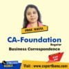 5 CA Foundation - Business Correspondence and Reporting by Prof. Nikita