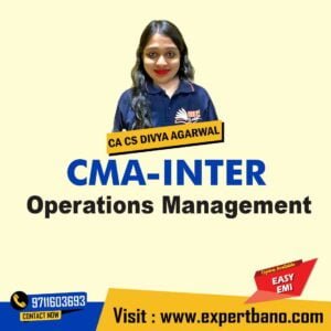 CMA Inter Operations Management OM By MEPL Classes CA CS Divya Agarwal (new syllabus)