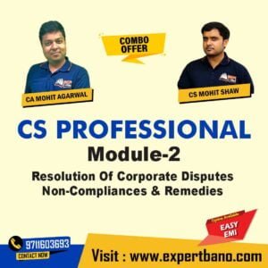 CS Professional Resolution Of Corporate Disputes, Non-Compliances & Remedies By MEPL Classes CA Mohit Agarwal (old course)