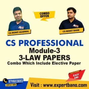 CS Professional Module 3 Combo Offer-3 Law Papers Combo Which Include Elective Paper - Ibc By CA Mohit Agarwal Classes and CA Mohit Shaw (old course)