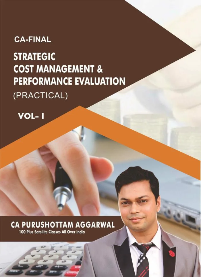 CA-FINAL-VOL-1-STRATEGIC-COST-MANAGEMENT-PERFOMANCE-EVALUATION-CA-PURUSHOTTAM-AGGRAWAL