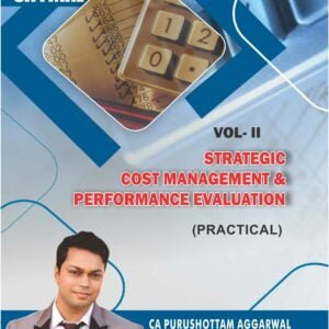 CA-FINAL-VOL-2-STRATEGIC-COST-MANAGEMENT-PERFOMANCE-EVALUATION-CA-PURUSHOTTAM-AGGRAWAL