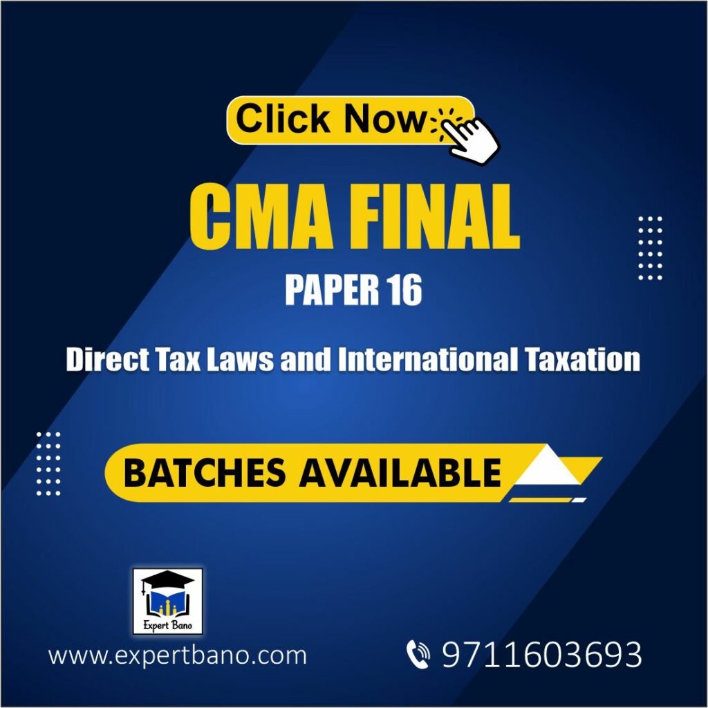 CMA FINAL Direct Tax Laws and International Taxation