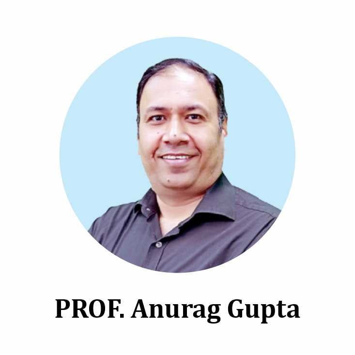 PROF. Anurag Gupta