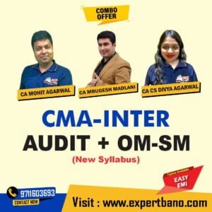 CMA Inter Audit & OM-SM By MEPL Classes CA Mohit Agarwal, CA Mrugesh Madlani & CA CS DIVYA AGARWAL (New syllabus)