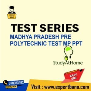 Test Series for MADHYA PRADESH PRE POLYTECHNIC TEST MP PPT