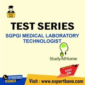 Test Series For SGPGI MEDICAL LABORATORY TECHNOLOGIST