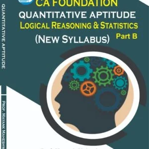 CA Foundation QUATITATIVE APTITUDE Book by Prof Mayank Maheshwari (Part 2) New Syllabus