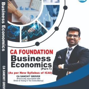 CA Foundation Business Economics Book by CA Sanchit Grover (New syllabus)
