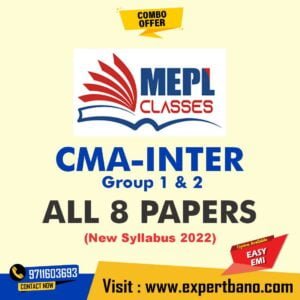 CMA Inter Gr 1 and GR 2 All 8 Papers combo by MEPL Classes (New Syllabus 2022)