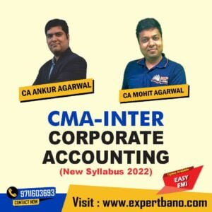 CMA Inter CORPORATE ACCOUNTING By MEPL Classes CA Ankur Agarwal and CA Mohit Agarwal (New Syllabus 2022)