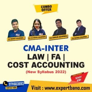 CMA Inter BUSINESS LAWS & ETHICS, FINANCIAL ACCOUNTING and COST ACCOUNTING COMBO By MEPL Classes CA Mohit Agarwal, CA CS Divya Agarwal, CA Ankur Agarwal and CA MANOJ SHARMA (New Syllabus 2022)