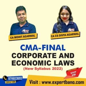 CMA Final CORPORATE AND ECONOMIC LAWS By MEPL Classes CA Mohit Agarwal & CA CS Divya Agarwal (New Syllabus 2022)