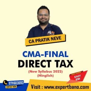 CMA Final DIRECT TAX by MEPL Classes CA Pratik Neve (New Syllabus 2022) (Hinglish)