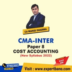 CMA Inter Paper 8 COST ACCOUNTING By MEPL Classes CA MANOJ SHARMA (New Syllabus 2022)