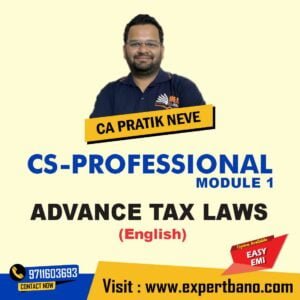 CS PROFESSIONAL MODULE 1 ADVANCE TAX LAWS by Mepl Classes CA PRATIK NEVE (English)