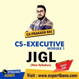 CS Executive Module I  Jurisprudence, Interpretation & General Laws JIGL by CA Prakash Rai (new syllabus)