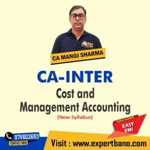 CA Inter Cost and Management Accounting By MEPL Classes CA Manoj Sharma (New Syllabus)
