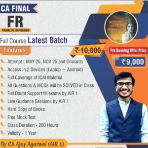 CA Final Financial Reporting(FR) May 2025 & Onwards Batch by CA Ajay Agarwal