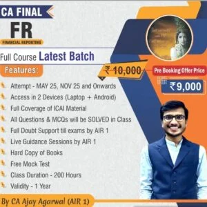 CA Final Financial Reporting(FR) May/Sep 26 Exams Batch by CA Ajay Agarwal